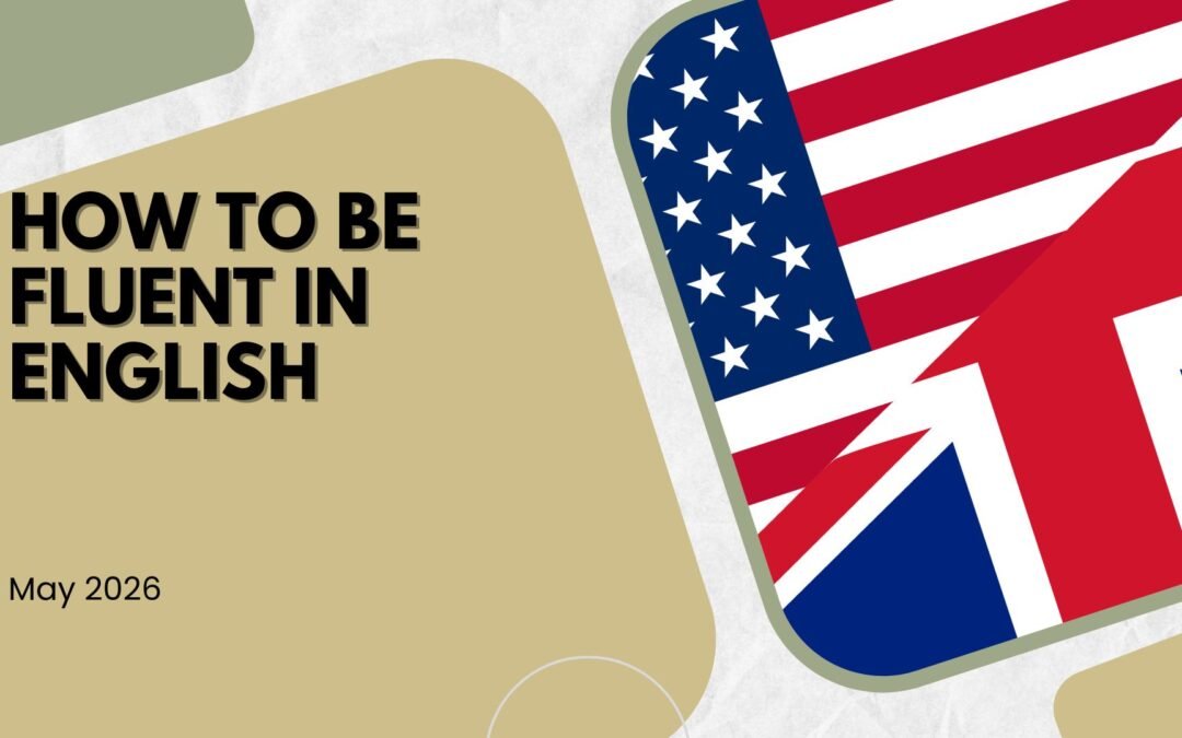 How to be Fluent in English