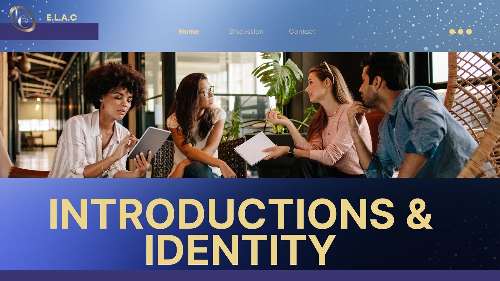Introduction and Identity ELAC