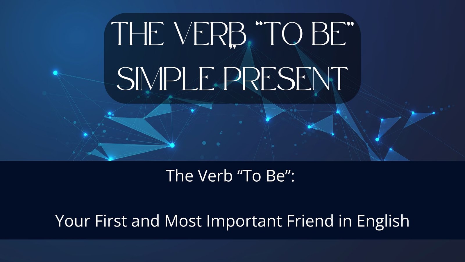 The verb TO BE